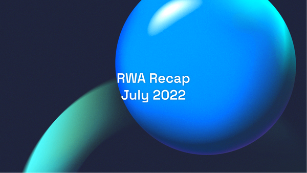 RWA Recap | July 2022